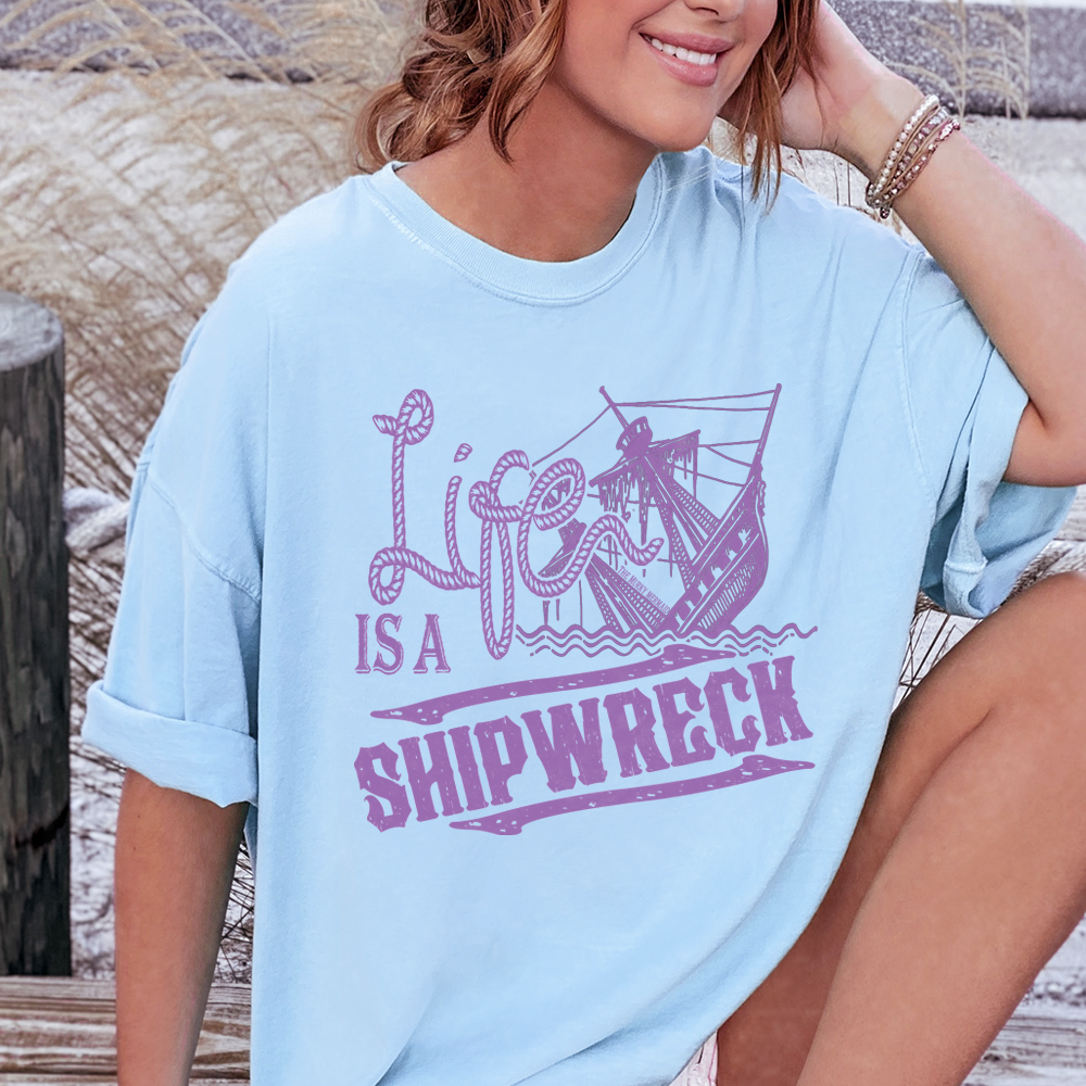 Life is a Shipwreck